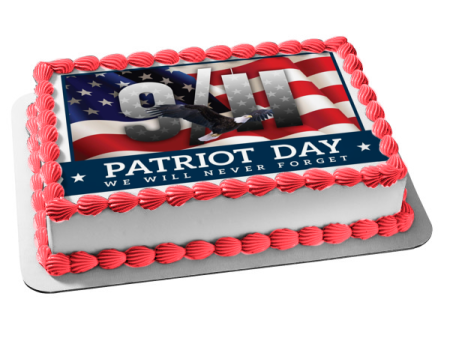 Patriot Day 9 11  We Will Never Forget  American Flag Edible Cake Topper Image ABPID54206 For Cheap