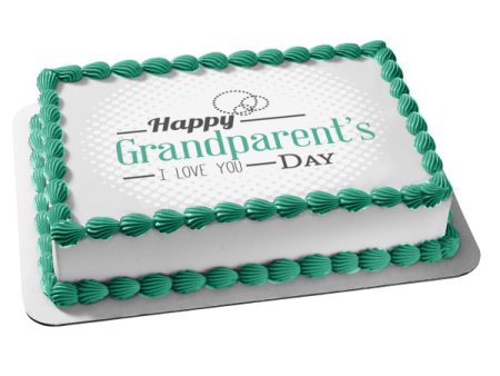 Happy Grandparents Day  I Love You  Edible Cake Topper Image ABPID54216 Online